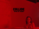 Justine Skye – Collide Ft. Tyga