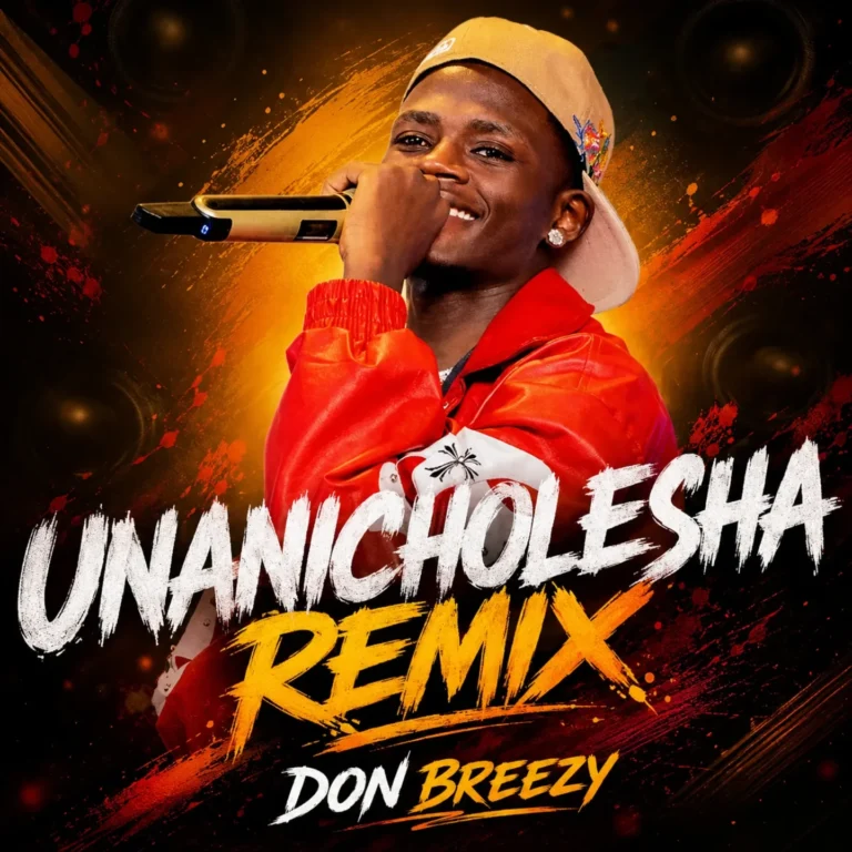 Don Breezy Unanicholesha Remix 768x768