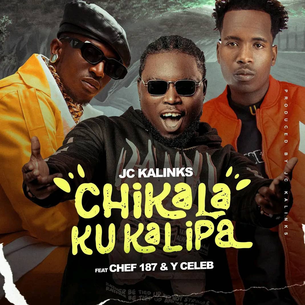 JC Kalinks ft. Chef 187 Y Celeb Chikala Ku Kalipa